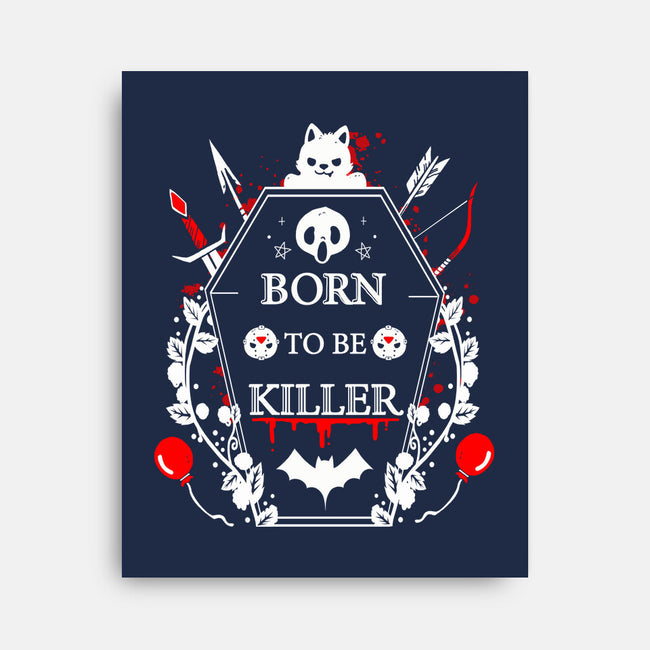 Born To Be Killer-None-Stretched-Canvas-Vallina84