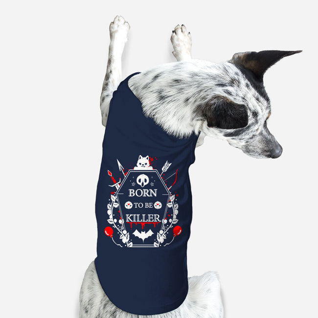 Born To Be Killer-Dog-Basic-Pet Tank-Vallina84