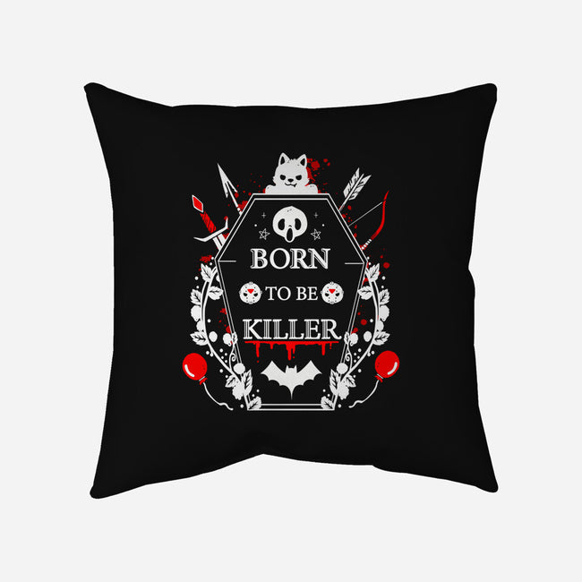 Born To Be Killer-None-Removable Cover-Throw Pillow-Vallina84