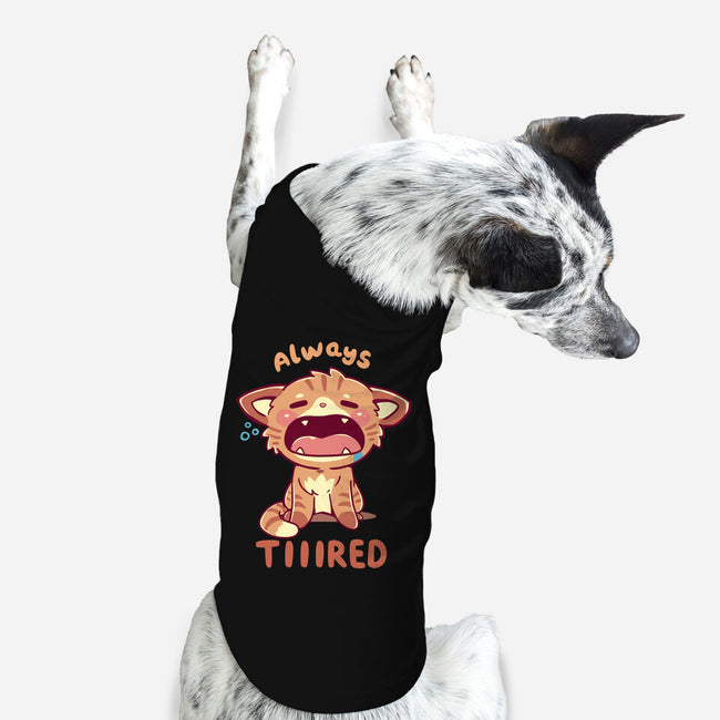 Always Tiiired-Dog-Basic-Pet Tank-TechraNova