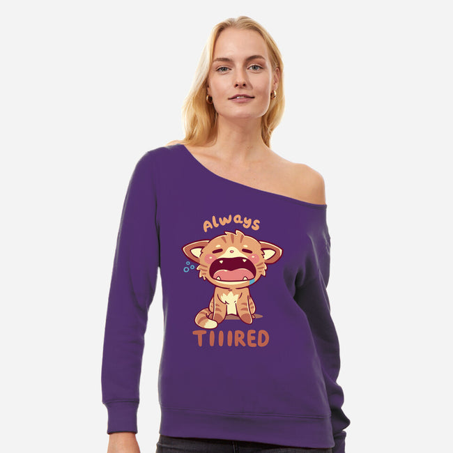 Always Tiiired-Womens-Off Shoulder-Sweatshirt-TechraNova