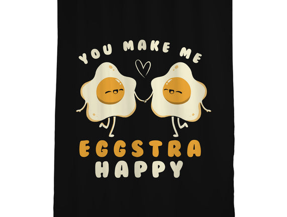 You Make Me Eggstra Happy