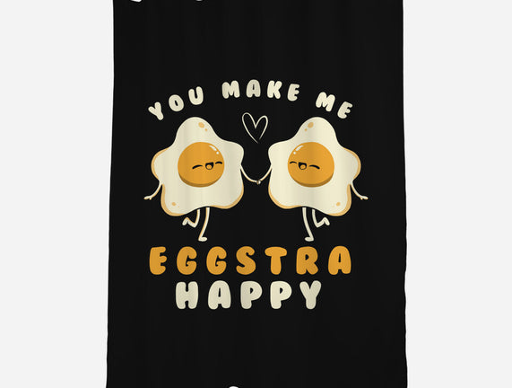 You Make Me Eggstra Happy