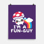 I'm A Fun Guy-None-Matte-Poster-NemiMakeit