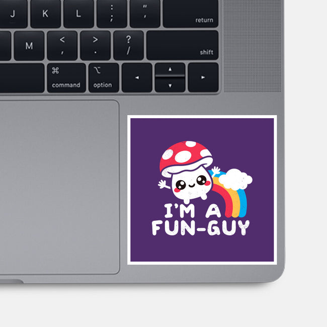 I'm A Fun Guy-None-Glossy-Sticker-NemiMakeit