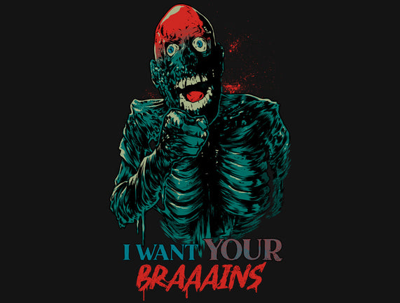 I Want Your Brains