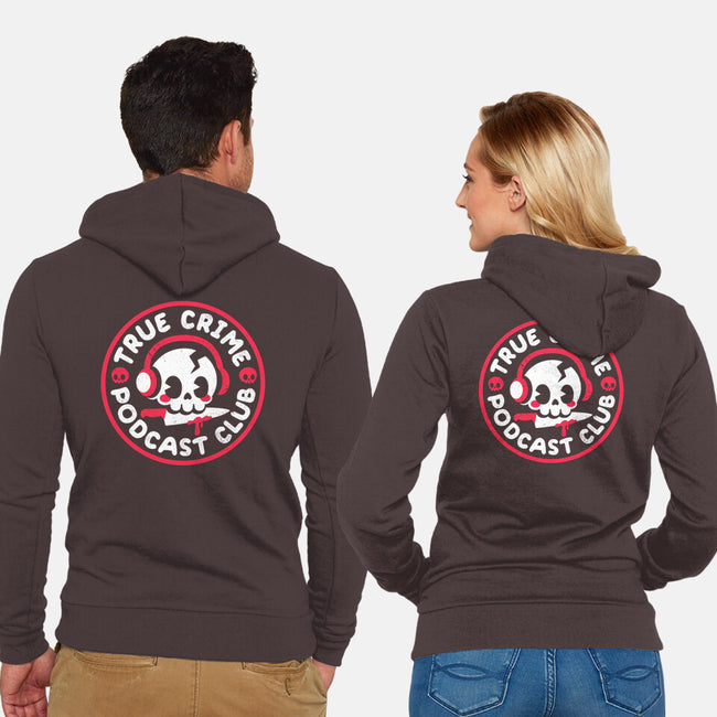 True Crime Podcast Club-Unisex-Zip-Up-Sweatshirt-NemiMakeit