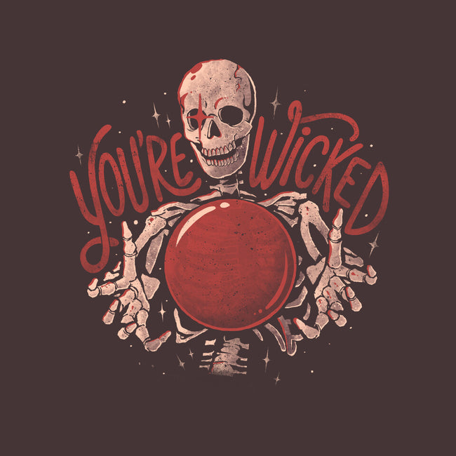 You're Wicked-None-Glossy-Sticker-eduely