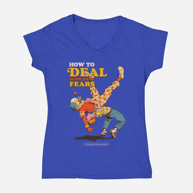 How To Deal With Your Fears-Womens-V-Neck-Tee-Hafaell