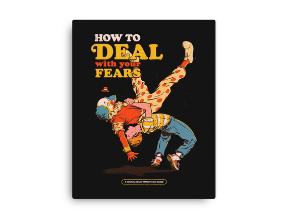 How To Deal With Your Fears