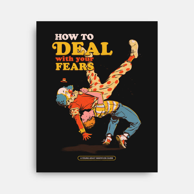 How To Deal With Your Fears-None-Stretched-Canvas-Hafaell