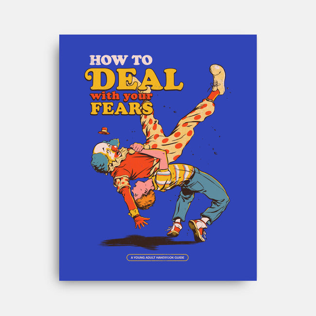 How To Deal With Your Fears-None-Stretched-Canvas-Hafaell