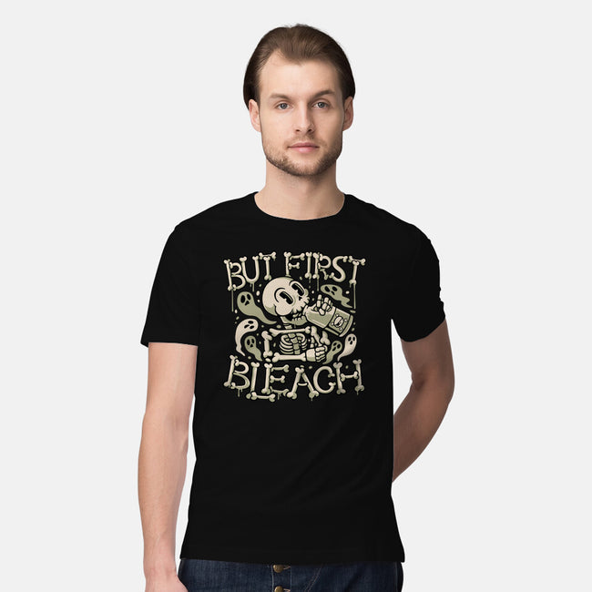 But First Bleach-Mens-Premium-Tee-tobefonseca