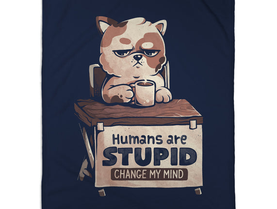 Humans Are Stupid