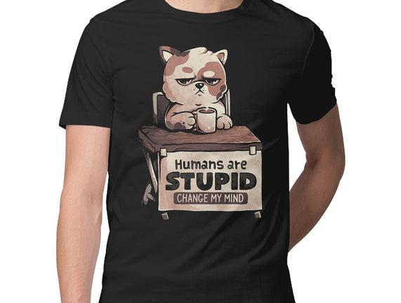 Humans Are Stupid