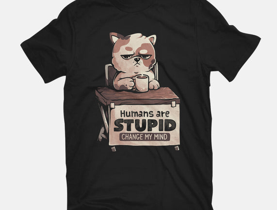 Humans Are Stupid