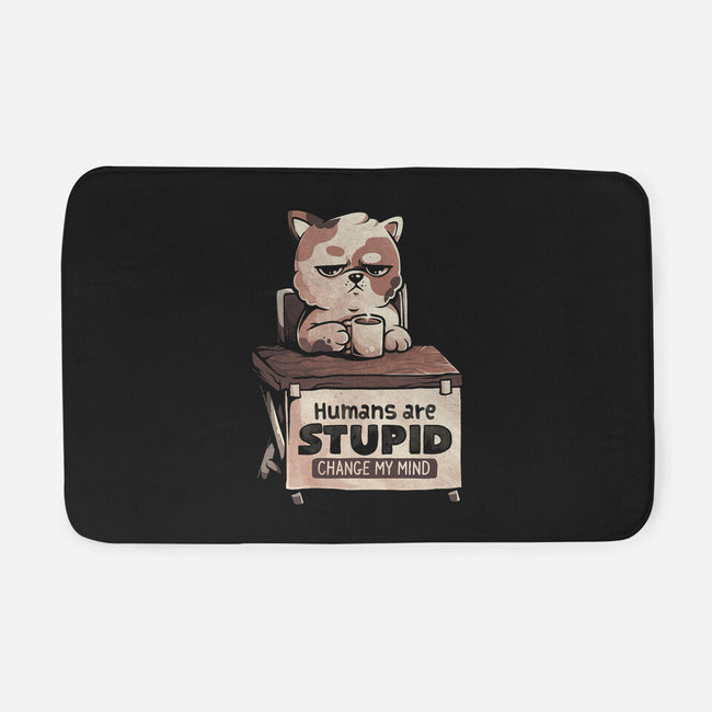 Humans Are Stupid-None-Memory Foam-Bath Mat-eduely