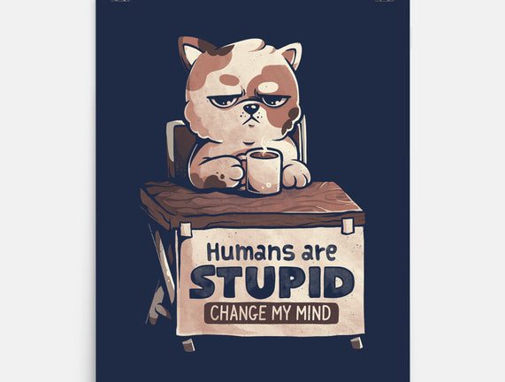 Humans Are Stupid