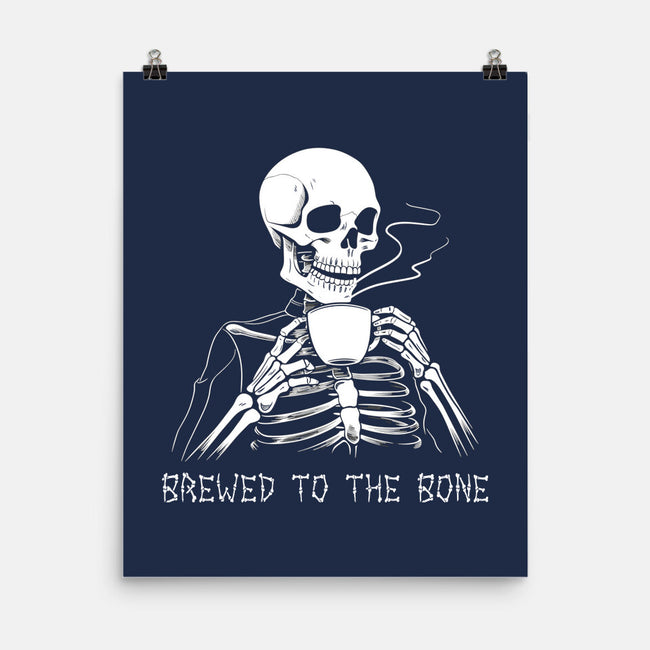 Brewed To The Bone-None-Matte-Poster-neverbluetshirts