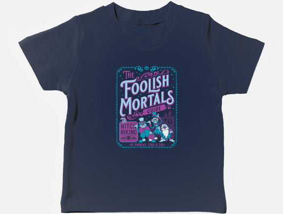 Foolish Mortals Hitchhiking Guide