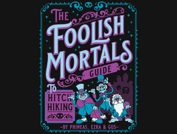 Foolish Mortals Hitchhiking Guide