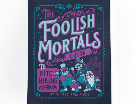 Foolish Mortals Hitchhiking Guide