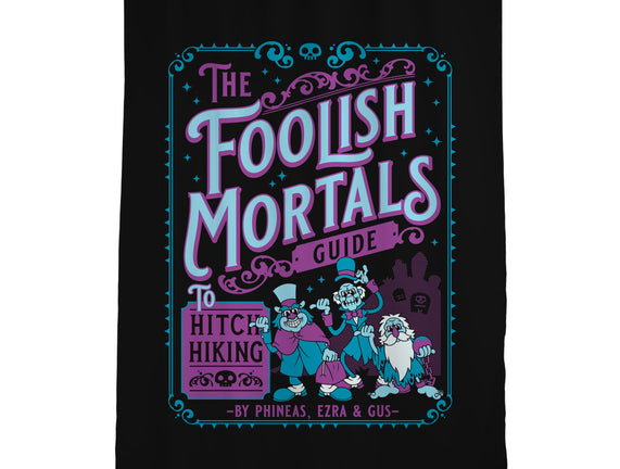 Foolish Mortals Hitchhiking Guide