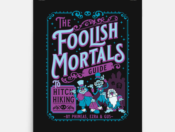 Foolish Mortals Hitchhiking Guide