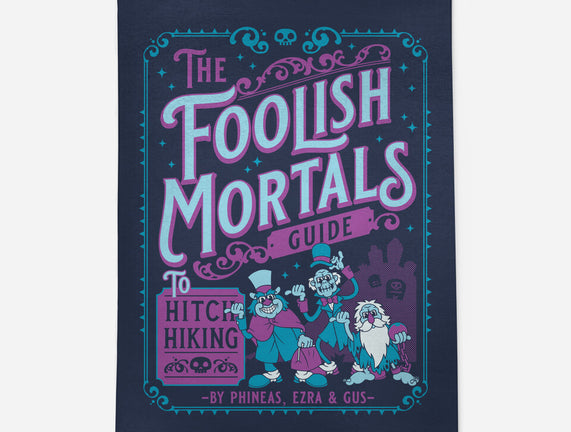 Foolish Mortals Hitchhiking Guide