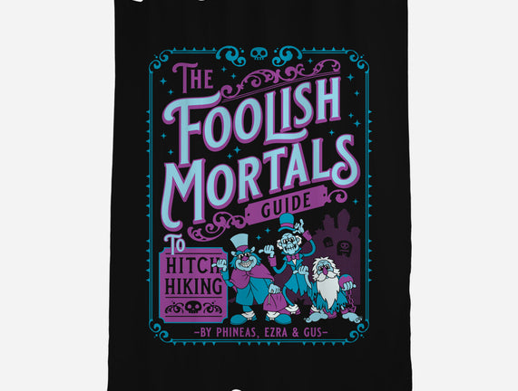 Foolish Mortals Hitchhiking Guide