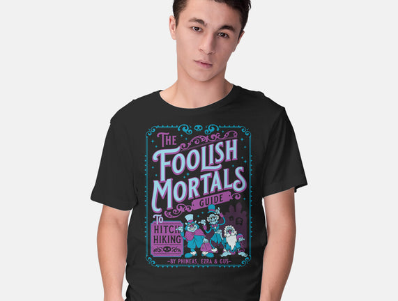 Foolish Mortals Hitchhiking Guide