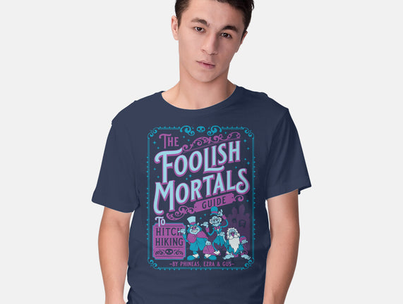 Foolish Mortals Hitchhiking Guide