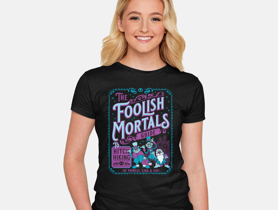 Foolish Mortals Hitchhiking Guide