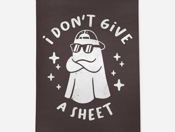 Don't Give A Sheet