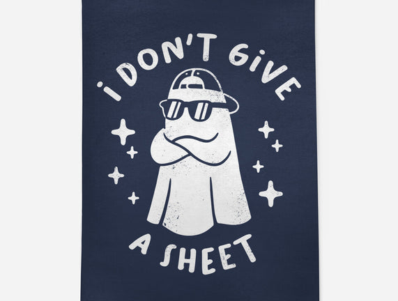 Don't Give A Sheet