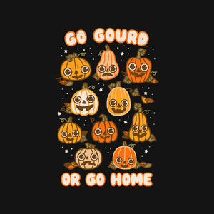 Go Gourd Or Go Home