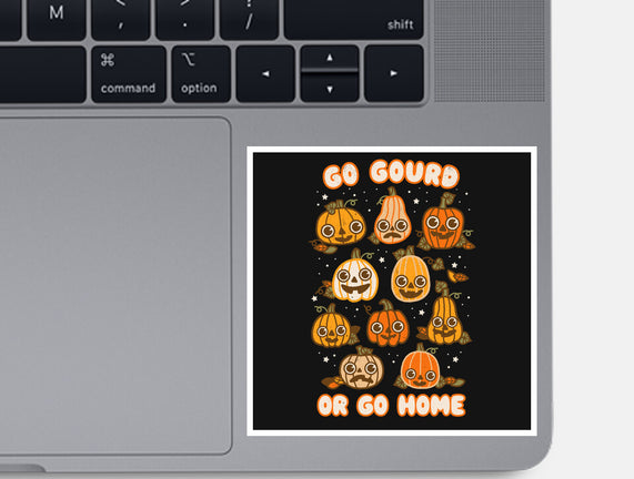 Go Gourd Or Go Home