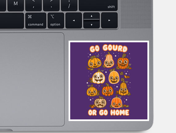 Go Gourd Or Go Home