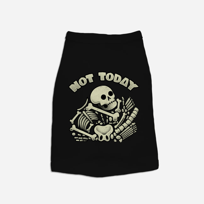 Not Today Skeleton-Dog-Basic-Pet Tank-tobefonseca