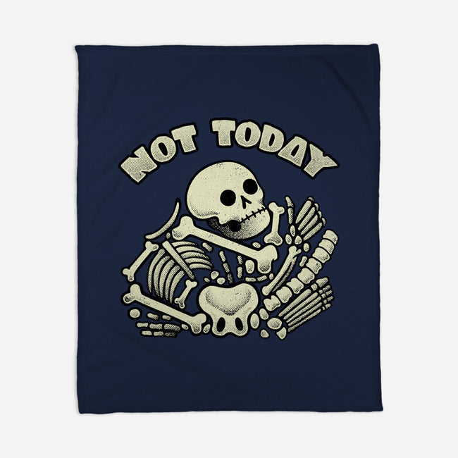 Not Today Skeleton-None-Fleece-Blanket-tobefonseca