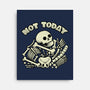 Not Today Skeleton-None-Stretched-Canvas-tobefonseca