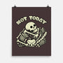 Not Today Skeleton-None-Matte-Poster-tobefonseca