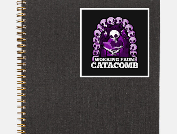 Working From Catacomb