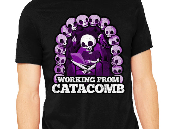 Working From Catacomb