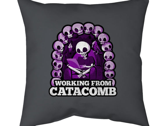 Working From Catacomb