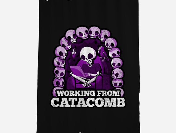 Working From Catacomb