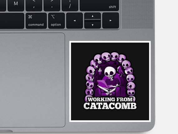 Working From Catacomb