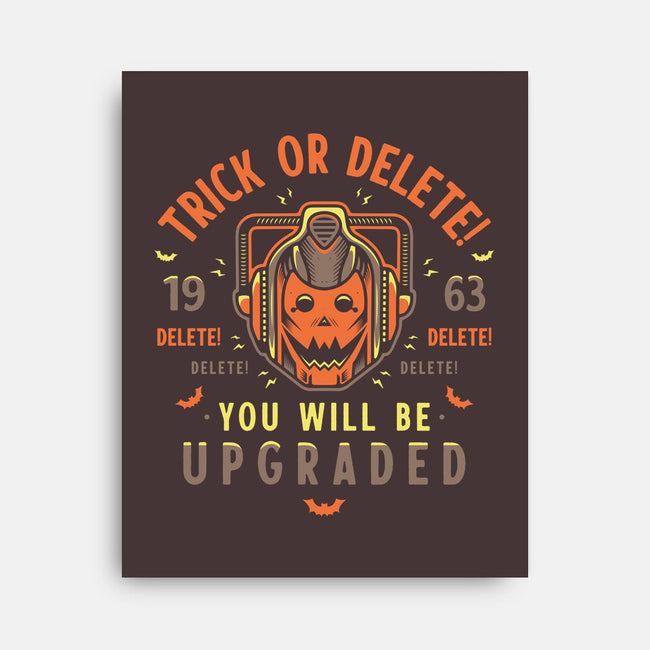 Trick Or Delete-None-Stretched-Canvas-Logozaste