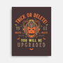 Trick Or Delete-None-Stretched-Canvas-Logozaste