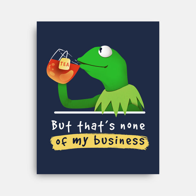 None Of My Business Muppet-None-Stretched-Canvas-Digital Magician